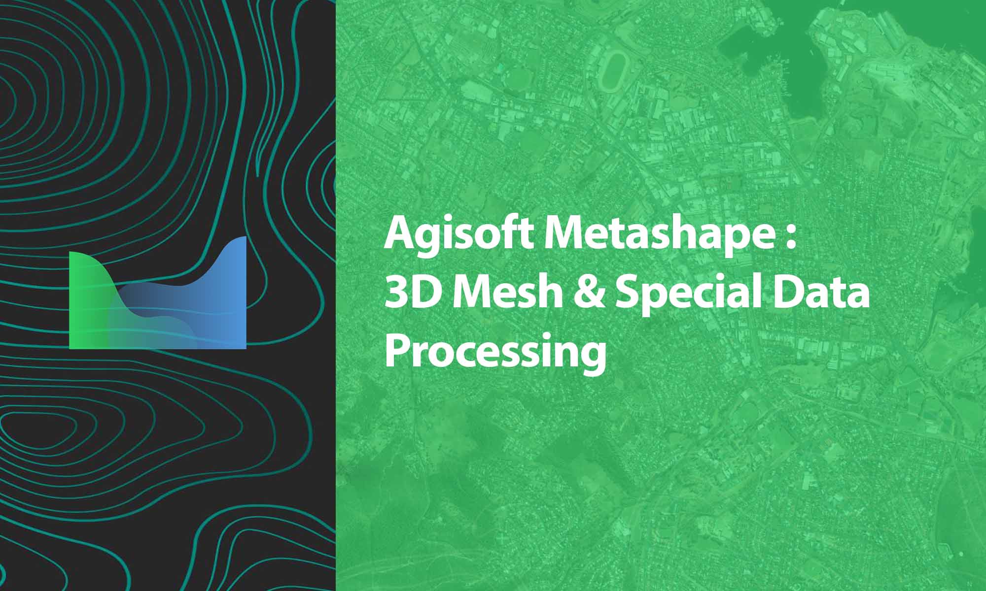 Agisoft Metashape: 3D Mesh & Special Data Processing
